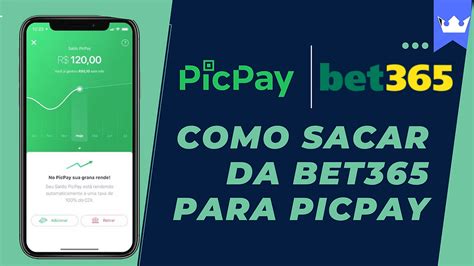 como sacar da bet365 para picpay - Tem como sacar na Bet365 pelo PicPay?